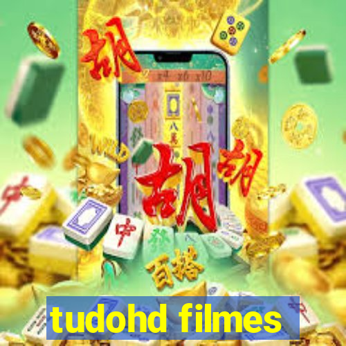 tudohd filmes